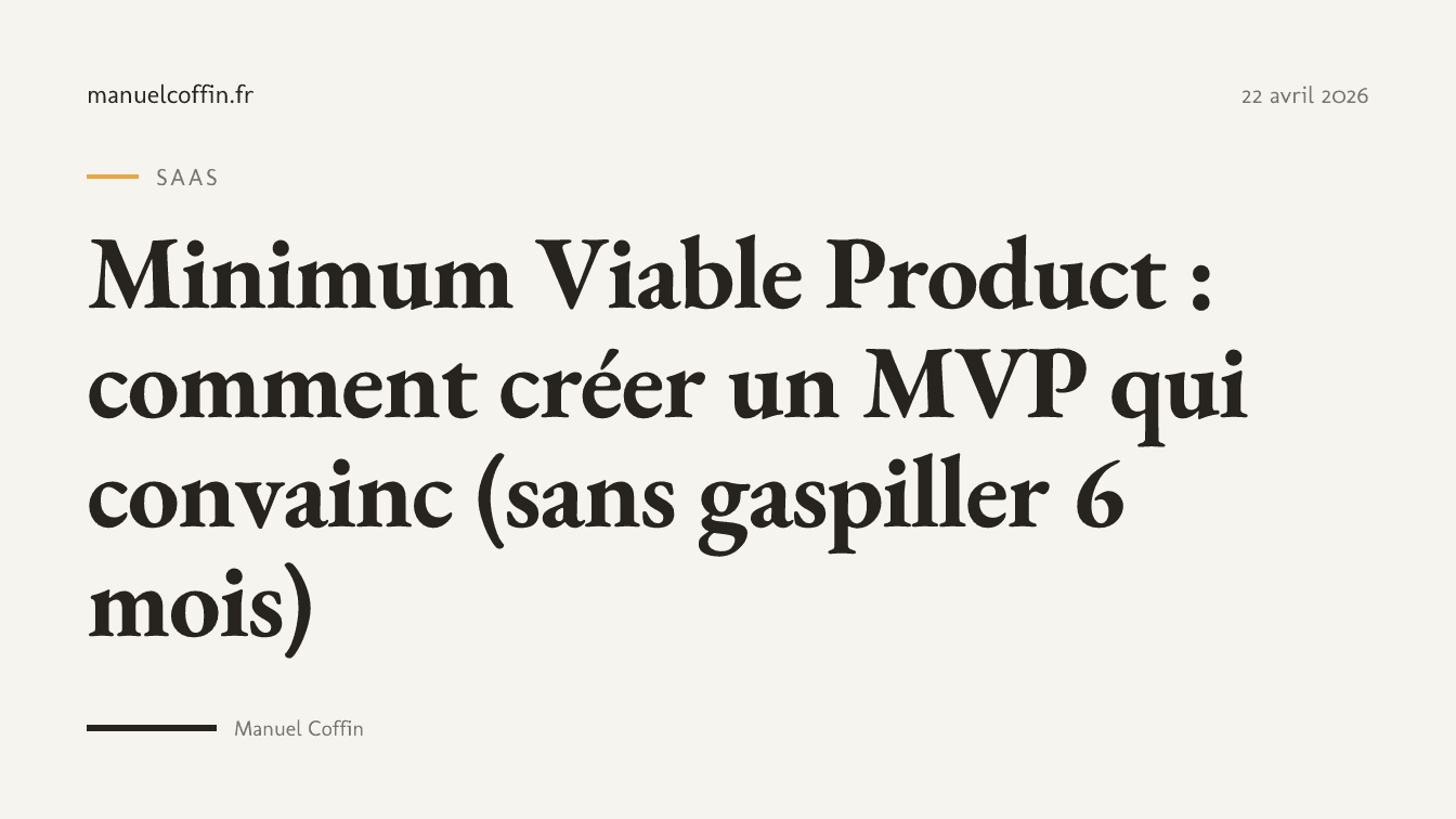 Minimum viable product : guide pour créer un MVP SaaS fonctionnel en 2026